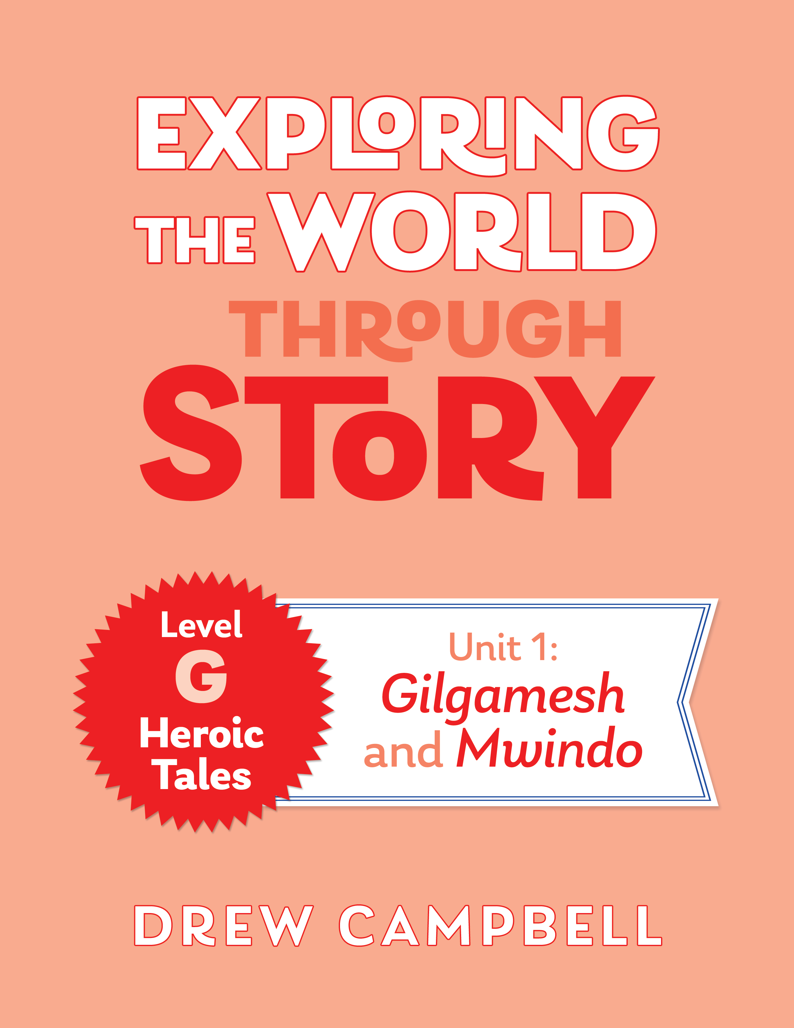 Exploring the World through Story, Level G Unit 1