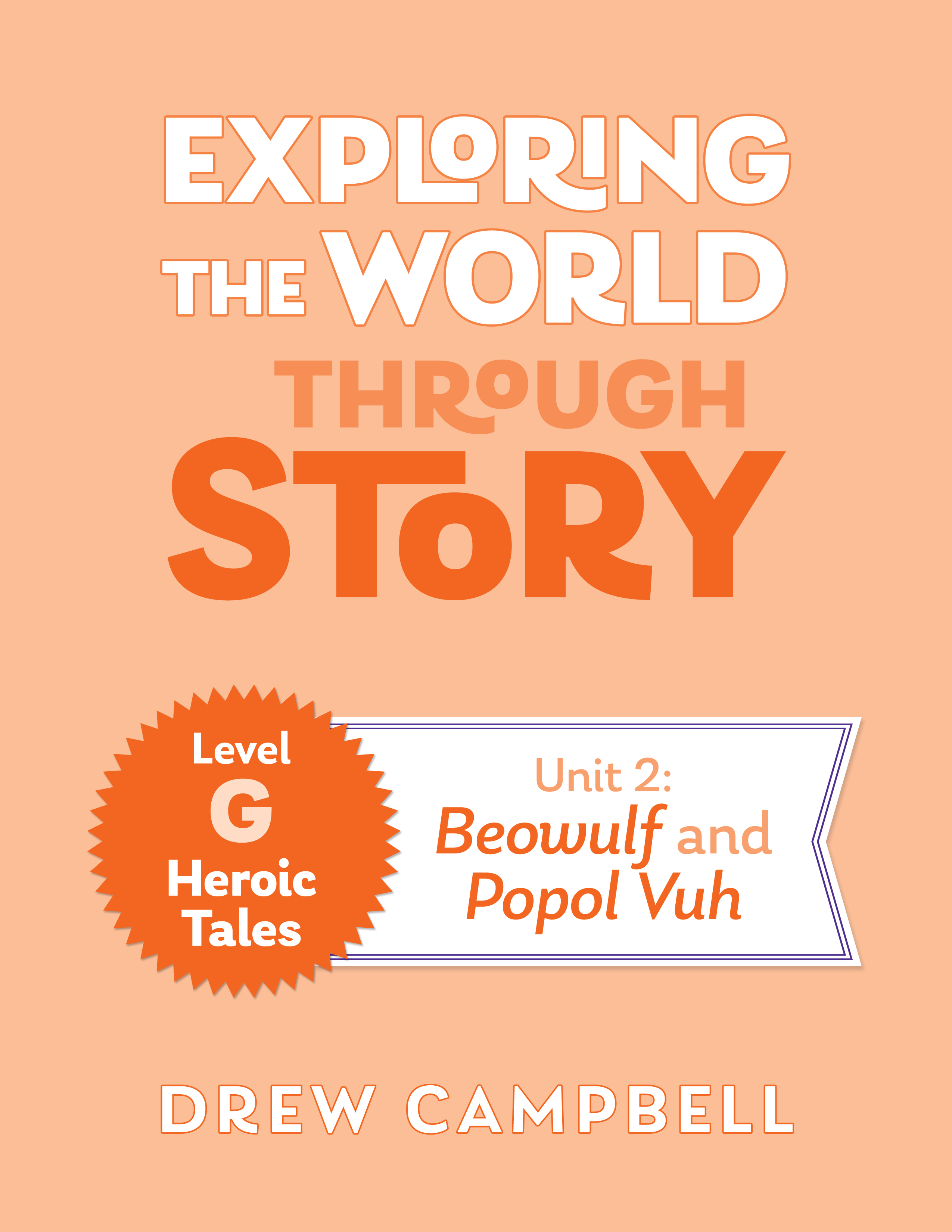 Exploring the World through Story, Level G Unit 2