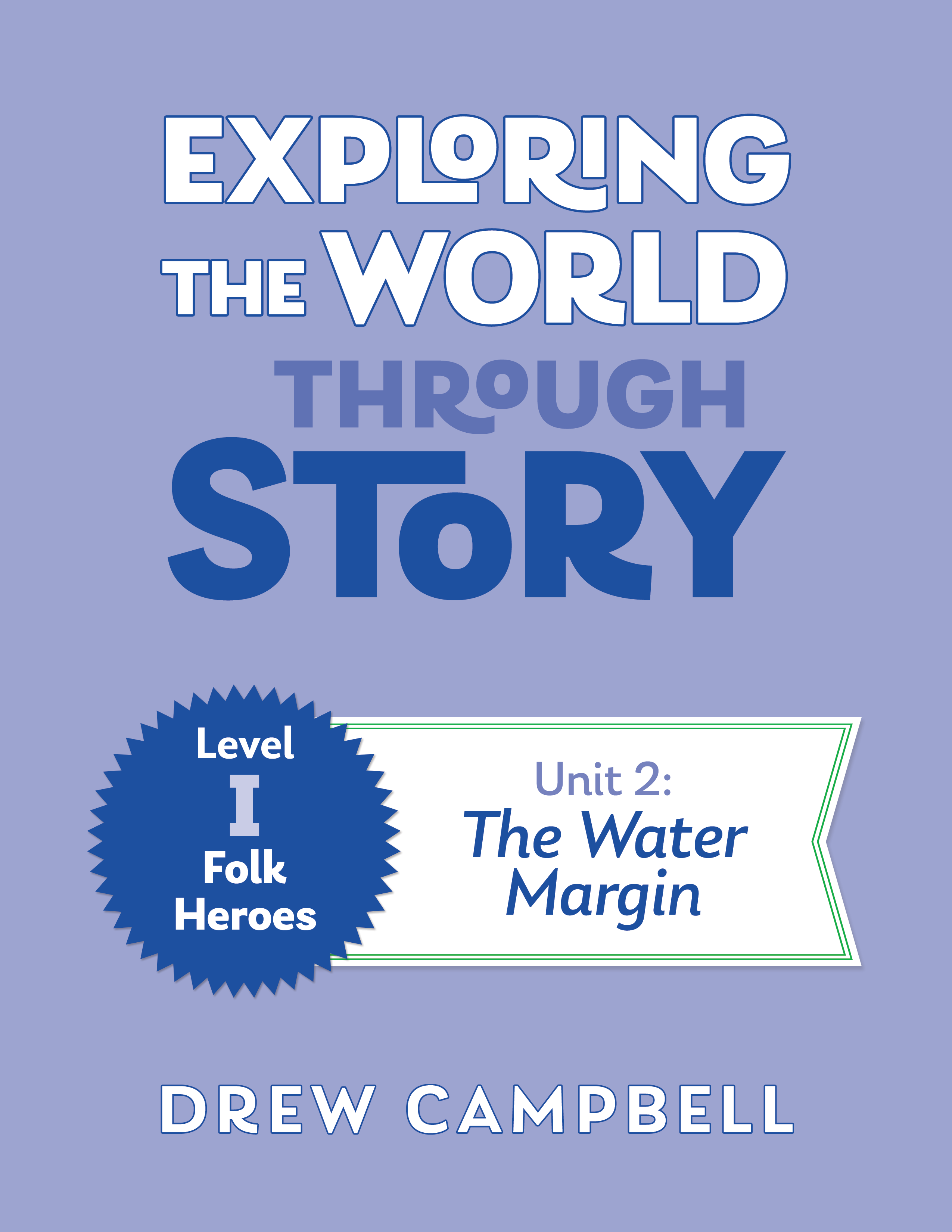Exploring the World through Story, Level I Unit 2
