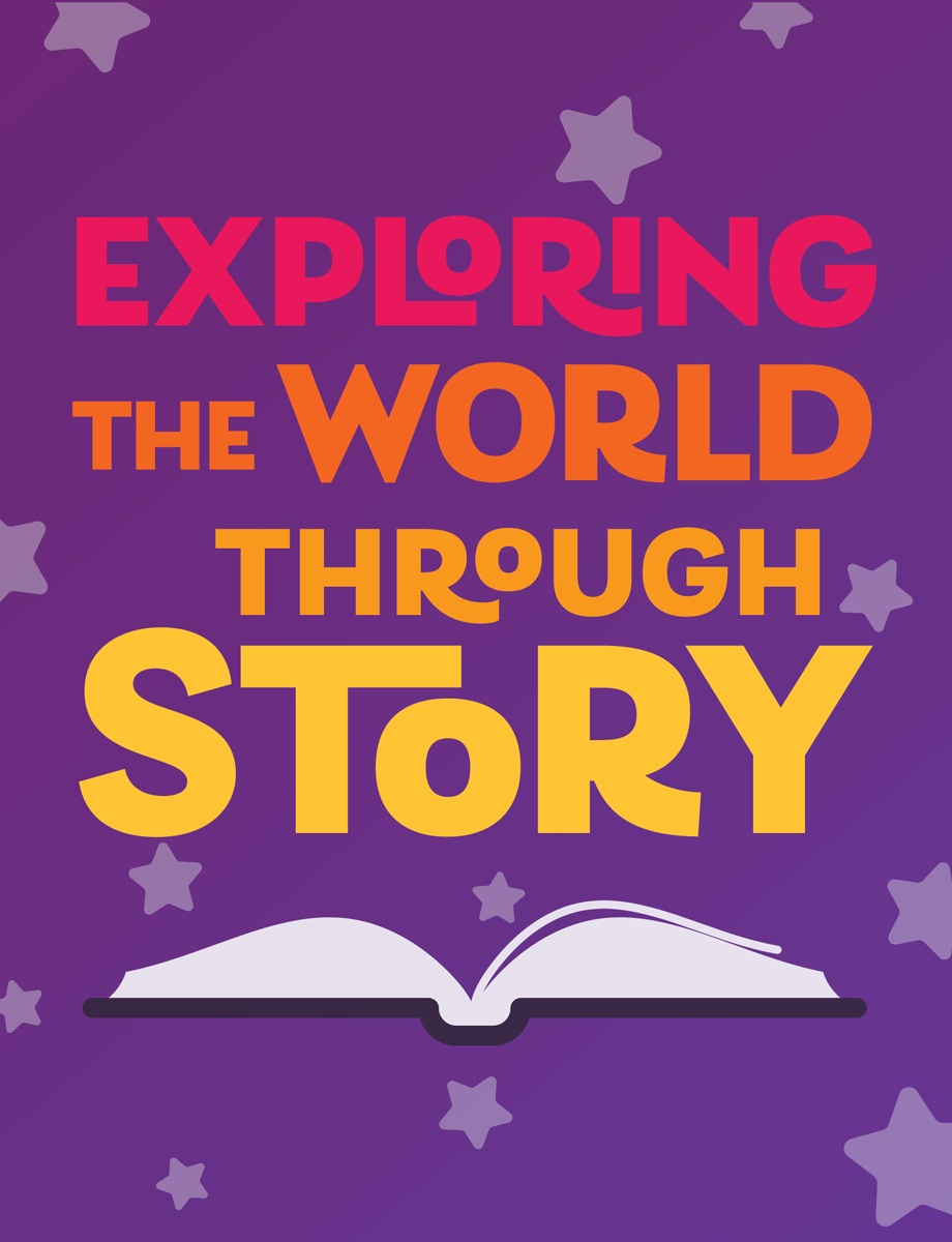 Exploring the World through Story