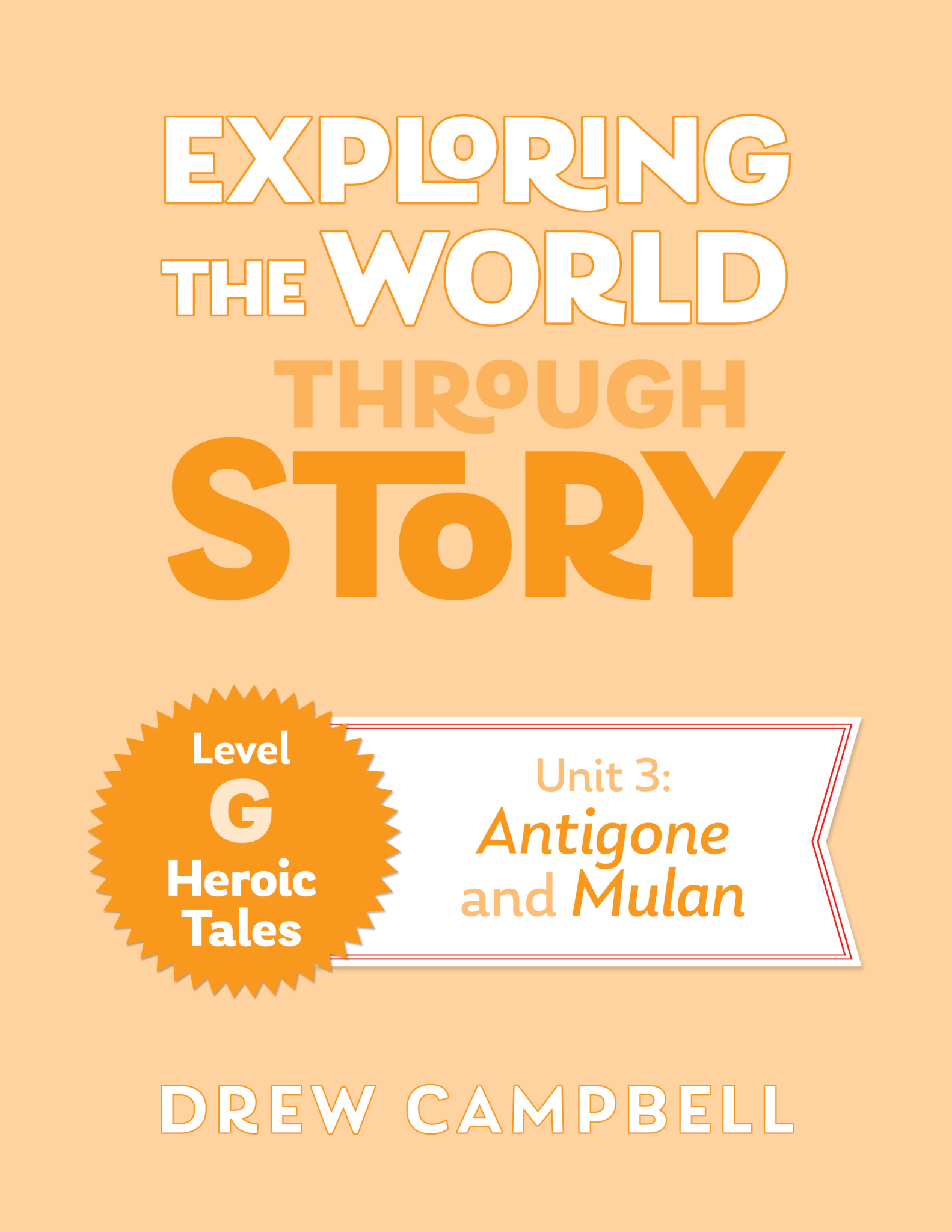 Exploring the World through Story, Level G Unit 3